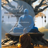 Der blaue Medizin-Buddha - Mathias Bellmann - E-Book