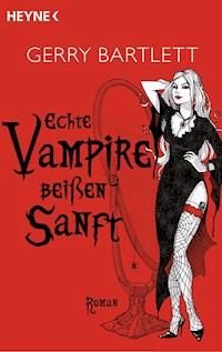 Echte Vampire beißen sanft - Gerry Bartlett - E-Book