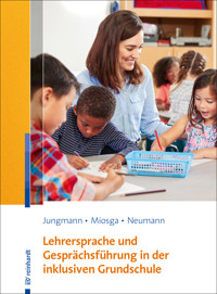 Lehrersprache und Gesprächsführung in der inklusiven Grundschule - Tanja Jungmann - E-Book