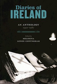 Diaries of Ireland - Melosina Lenox-Conyngham - E-Book