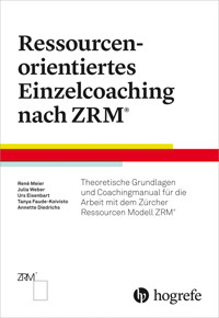Ressourcenorientiertes Einzelcoaching nach ZRM - René Meier - E-Book