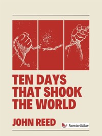 Ten Days That Shook the World - John Reed - E-Book