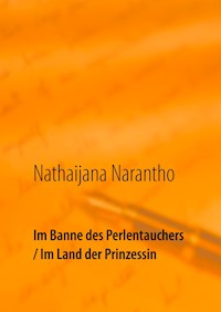 Im Banne des Perlentauchers / Im Land der Prinzessin - Nathaijana Narantho - E-Book
