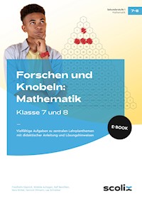 Forschen und Knobeln: Mathematik - Klasse 7 und 8 - Dr. Friedhelm Käpnick - E-Book