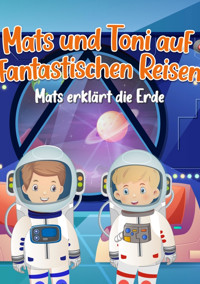 Mats & Toni auf fantastischen Reisen - Simon Andre Regling - E-Book