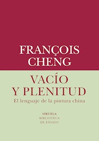 Vacío y plenitud - François Cheng - E-Book