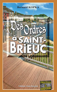 Des ordres à Saint-Brieuc - Bernard Kopka - E-Book