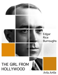 The Girl from Hollywood - Edgar Rice Burroughs - E-Book