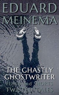 The Ghastly Ghostwriter - Meinema Eduard - E-Book