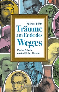 Träume am Ende des Weges - Michael Böhm - E-Book