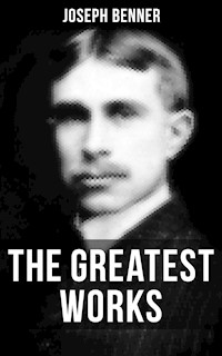 The Greatest Works of Joseph Benner - Joseph Benner - E-Book