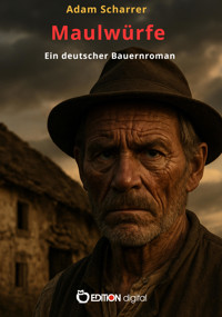 Maulwürfe - Adam Scharrer - E-Book