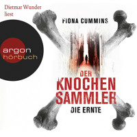 Der Knochensammler - Die Ernte (Ungekürzte Lesung) - Fiona Cummins - Hörbuch