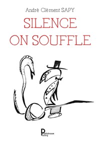 Silence on souffle - André Clément Sapy - E-Book