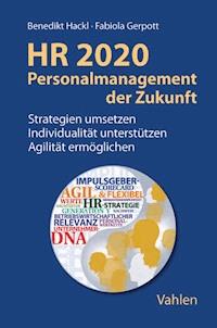 HR 2020 - Personalmanagement der Zukunft - Benedikt Hackl - E-Book
