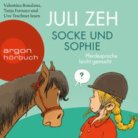 Socke und Sophie - Pferdesprache leicht gemacht (Ungekürzt) - Juli Zeh - Hörbuch