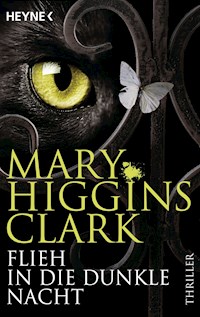 Flieh in die dunkle Nacht - Mary Higgins Clark - E-Book