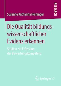 Die Qualität bildungswissenschaftlicher Evidenz erkennen - Susanne Katharina Heininger - E-Book