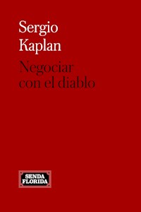 Negociar con el diablo - Sergio Kaplan - E-Book