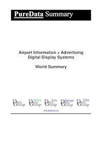 Airport Information + Advertising Digital Display Systems World Summary - Editorial DataGroup - E-Book