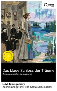 Das blaue Schloss der Träume (Zusammengefasste Ausgabe) - L.M. Montgomery - E-Book
