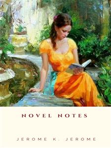 Novel Notes - Jerome K.  Jerome - E-Book