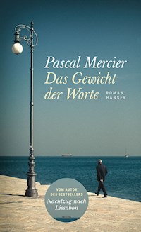 Das Gewicht der Worte - Pascal Mercier - E-Book