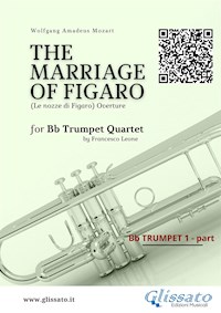 Bb Trumpet 1 part: "The Marriage of Figaro" overture for Trumpet Quartet - Wolfgang Amadeus Mozart - E-Book