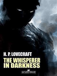 The Whisperer in Darkness - H. P. Lovecraft - E-Book