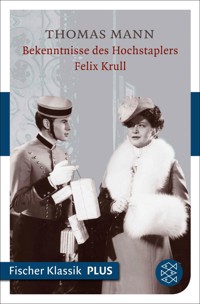 Bekenntnisse des Hochstaplers Felix Krull - Thomas Mann - E-Book + Hörbuch