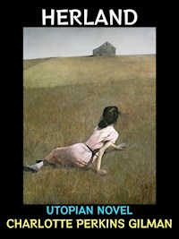 Herland - Charlotte Perkins Gilman - E-Book