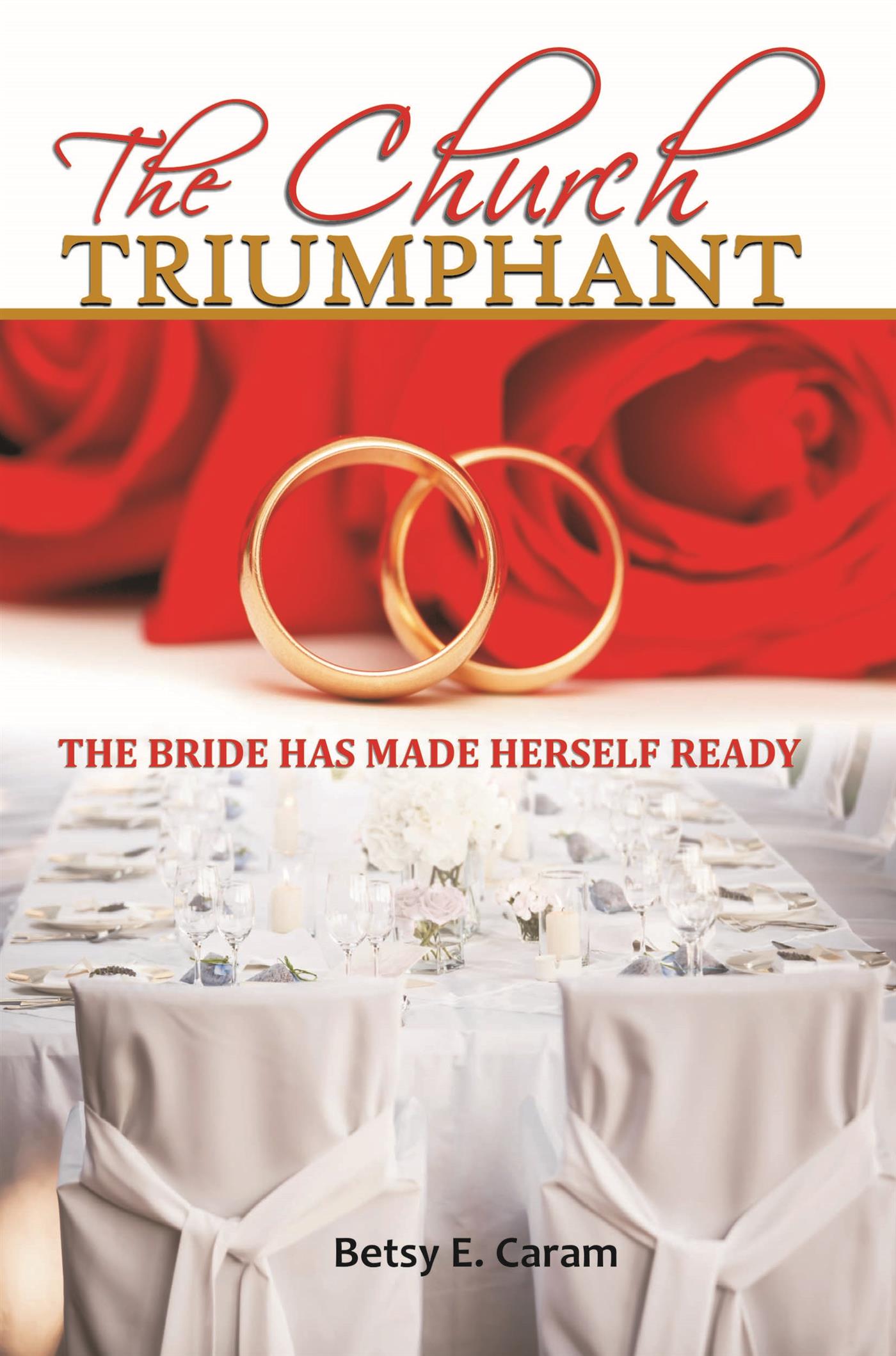 The Church Triumphant - Betsy E. Caram - E-Book