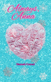 Always, Anna - Hannah Conrad - E-Book