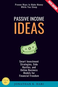Passive Income Ideas: - Jonathan K. Hari - E-Book