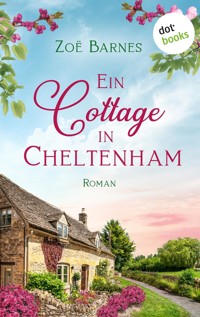 Ein Cottage in Cheltenham - Zoë Barnes - E-Book