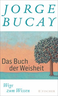 Das Buch der Weisheit - Jorge Bucay - E-Book