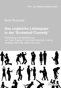 Das ungleiche Liebespaar in der 'Screwball Comedy' - Boris Rozanski - E-Book