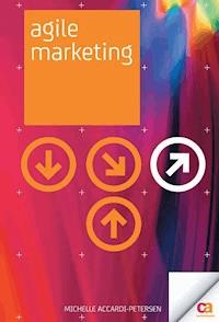 Agile Marketing - Michelle Accardi-Petersen - E-Book