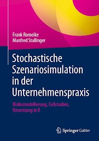 Stochastische Szenariosimulation in der Unternehmenspraxis - Frank Romeike - E-Book