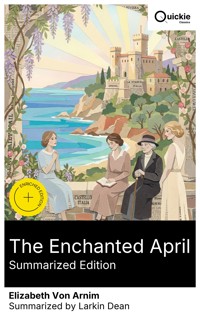The Enchanted April (Summarized Edition) - Elizabeth von Arnim - E-Book