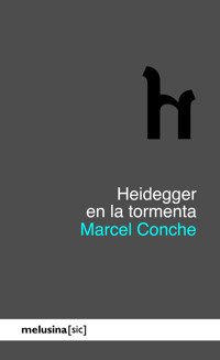Heidegger en la tormenta - Marcel Conche - E-Book
