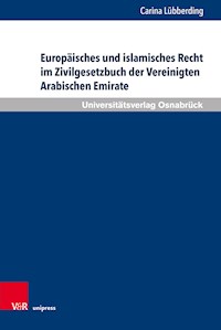 Europäisches und islamisches Recht im Zivilgesetzbuch der Vereinigten Arabischen Emirate - Carina Lübberding - E-Book