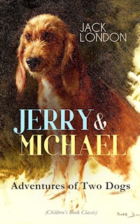 JERRY & MICHAEL – Adventures of Two Dogs (Children's Book Classic) - Jack  London - E-Book