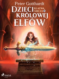 Dzieci królowej elfów 4 – Klątwa miecza - Peter Gotthardt - E-Book