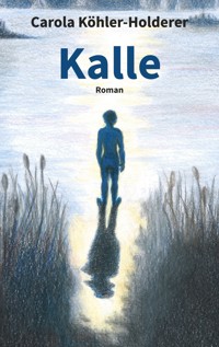 Kalle - Carola Köhler-Holderer - E-Book