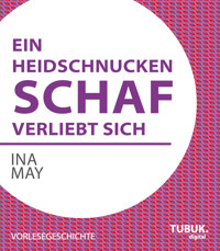 Ein Heidschnuckenschaf verliebt sich - Ina May - E-Book