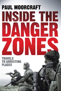 Inside the Danger Zones - Paul Moorcraft - E-Book