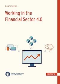 Working in the Financial Sector 4.0 - Laura Stiller - E-Book