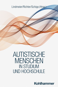 Autistische Menschen in Studium und Hochschule -  - E-Book