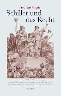 Schiller und das Recht - Yvonne Nilges - E-Book